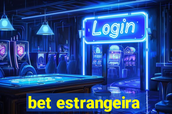 bet estrangeira